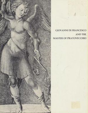 Cover Art for 9780892360147, Giovanni de Francesco and the Master of Pratovecchio by Burton B. Fredericksen