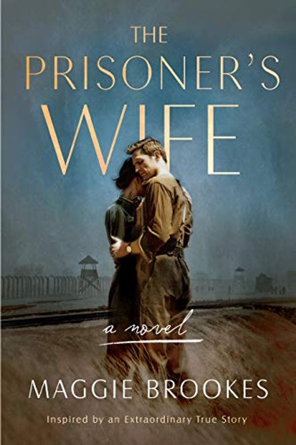 Cover Art for B08191G4GJ, The Prisoner's Wife by Maggie Brookes