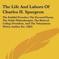 Cover Art for 9780548718940, The Life and Labors of Charles H. Spurgeon by Charles Haddon Spurgeon
