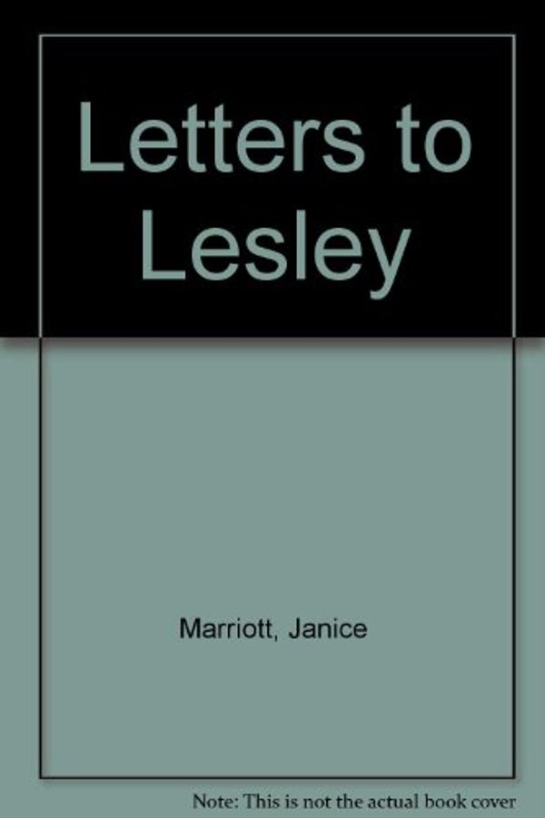 Cover Art for 9780679815952, Letters to Lesley by Janice Marriott