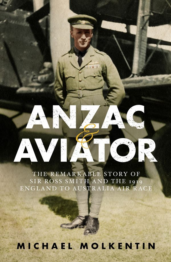 Cover Art for 9781742379197, Anzac and Aviator by Michael Molkentin
