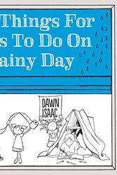 Cover Art for 9781770857537, 101 Things for Kids to Do on a Rainy Day by Dawn Isaac