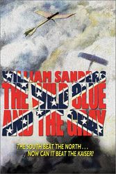 Cover Art for 9781587156489, The Wild Blue and the Gray by William Sanders