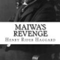 Cover Art for 9781722626280, Maiwa's Revenge by H. Rider Haggard