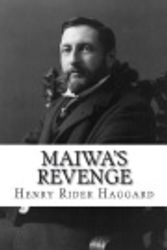 Cover Art for 9781722626280, Maiwa's Revenge by H. Rider Haggard