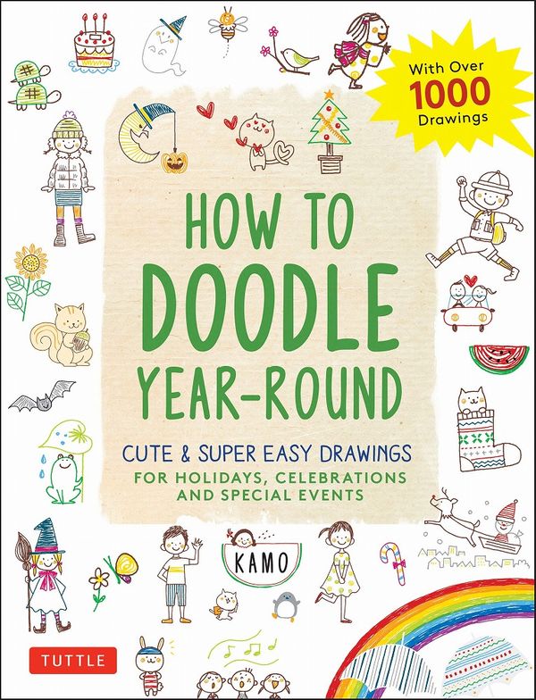Cover Art for 9784805315866, How to Doodle Year-Round: Cute & Super Easy Drawings for Holidays, Celebrations and Special Events by Kamo