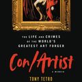 Cover Art for 9780306826504, Con/Artist: The Life and Crimes of the World's Greatest Art Forger by Giampiero Ambrosi, Tony Tetro