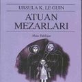 Cover Art for 9789753420716, Atuan Mezarları - Yerdeniz 2 (The Tombs of Atuan) by Ursula K. Le Guin