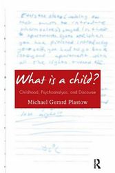 Cover Art for 9781780490557, Psychoanalysis, the Child and Childhood by Michael Gerard Plastow