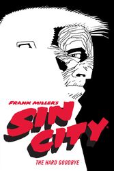 Cover Art for 9781506722825, Frank Miller's Sin City Volume 1: The Hard Goodbye (Fourth Edition) by Frank Miller