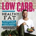Cover Art for B075RZV6WG, Low Carb, Healthy Fat by Pete Evans