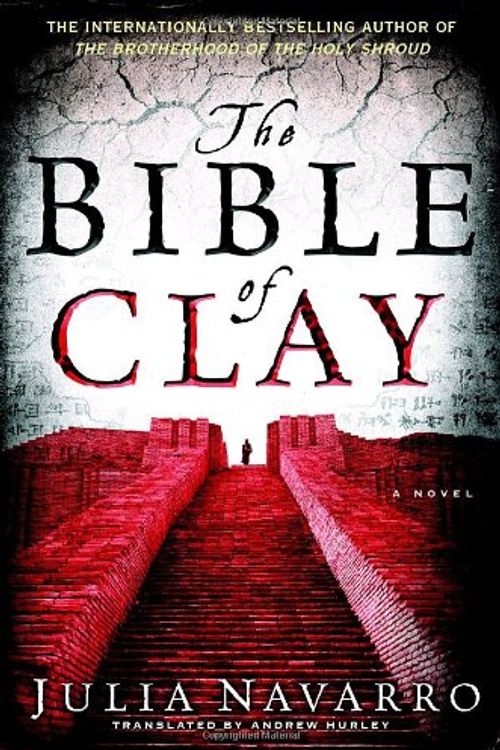 Cover Art for 9780385339636, The Bible of Clay by Julia Navarro