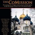 Cover Art for 9781575676838, The CoMission: The Amazing Story Of Eighty Ministry Groups Working Together To Take The Message Of Christ's Love To The Russian People by Bruce Wilkinson,Paul Eshleman,Paul Kienel,Paul Johnson,Terry Taylor,Anita Deyneka,Margaret Bridges,Mary Lance Sisk,J Crouse,John K