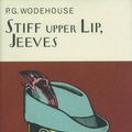Cover Art for 9781841591056, Stiff Upper Lip, Jeeves by P.g. Wodehouse