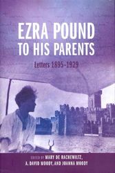 Cover Art for 9780199584390, Ezra Pound to His Parents by Mary de Rachewiltz, A. David Moody, Joanna Moody