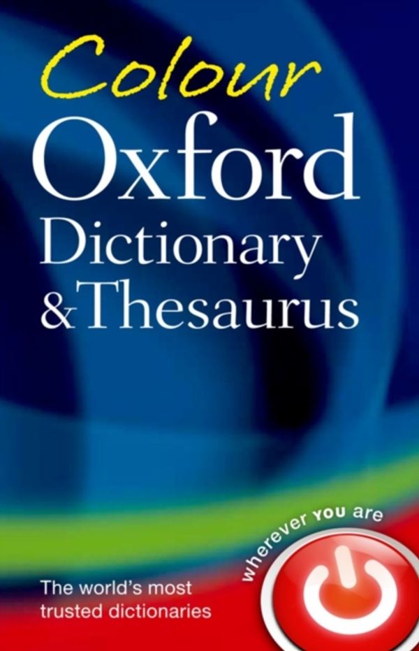 Cover Art for 9780199607938, Colour Oxford Dictionary & Thesaurus by Oxford Dictionaries