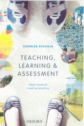 Cover Art for 9780195596359, Teaching, Learning and Assessment: Steps Towards Creative Practice by Charles Kivunja