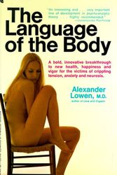 Cover Art for 9780974373799, The Language of the Body by Alexander Lowen
