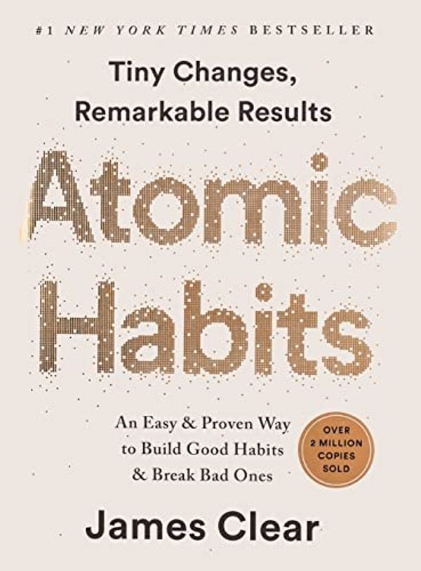 Cover Art for 9781804220207, Atomic Habits: An Easy & Proven Way to Build Good Habits & Break Bad Ones by James Clear