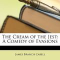 Cover Art for 9781146399296, The Cream of the Jest by James Branch Cabell