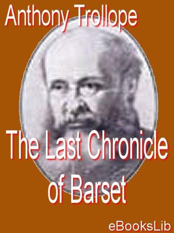 Cover Art for 9781412137812, The Last Chronicle of Barset by Anthony Trollope