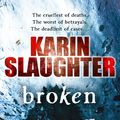 Cover Art for 9780099538660, Broken by Karin Slaughter
