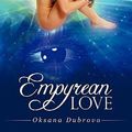 Cover Art for 9781440165108, Empyrean Love by Oksana Dubrova