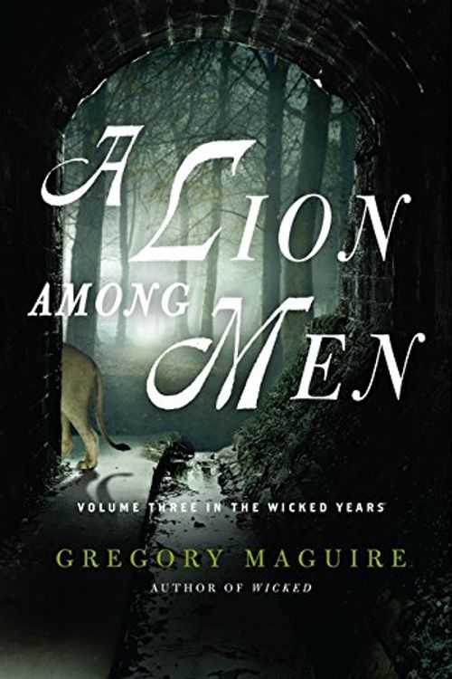 Cover Art for 9780062098948, A Lion Among Men by Gregory Maguire