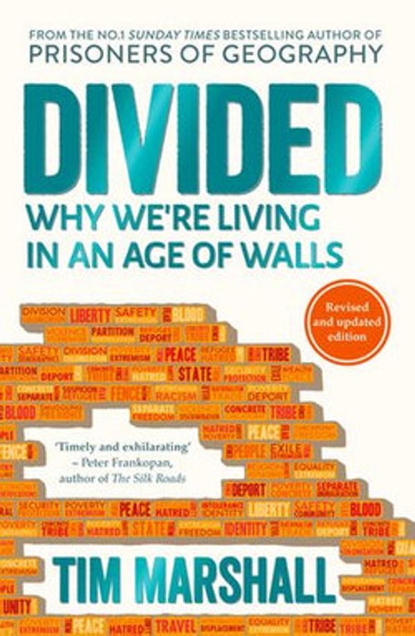 Cover Art for 9781783963430, DividedWhy We're Living in an Age of Walls by Tim Marshall