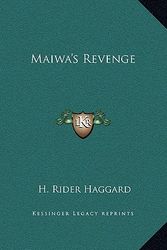 Cover Art for 9781169226616, Maiwa's Revenge by H Rider Haggard