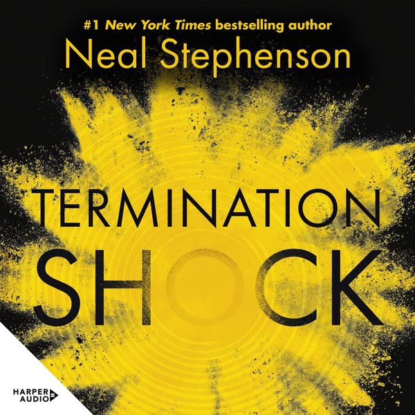 Cover Art for 9781460742280, Termination Shock by Neal Stephenson