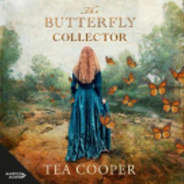 Cover Art for 9781460745168, The Butterfly Collector by Tea Cooper