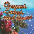 Cover Art for 9781616900076, Oceans, Lakes & Rivers by Melanie Ostopowich