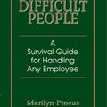 Cover Art for 2370003855227, Managing Difficult People by Marilyn Pincus