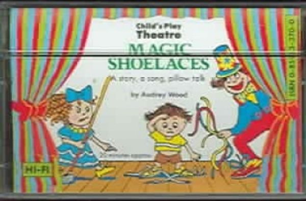 Cover Art for 9780859533706, Baloonia and Magic Shoelaces (Child's Play Theatre) by Audrey Wood