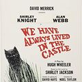 Cover Art for B08JYKLZZZ, We Have Always Lived in the Castle (Original window card poster for the 1966 play) by Shirley Jackson (novel); Garson Kann (director); Hugh Wheeler (playwright); Shirley Knight, Alan Webb (starring)
