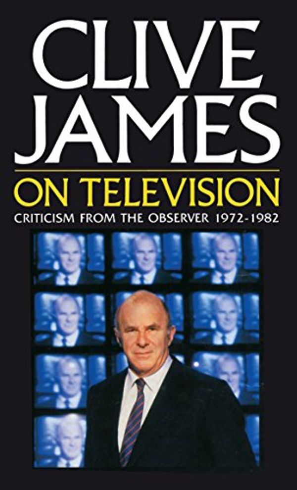 Cover Art for B06WW83B54, Clive James On Television by Clive James