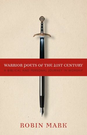 Cover Art for 9781932307788, Warrior Poets of the 21st Century by Robin Mark