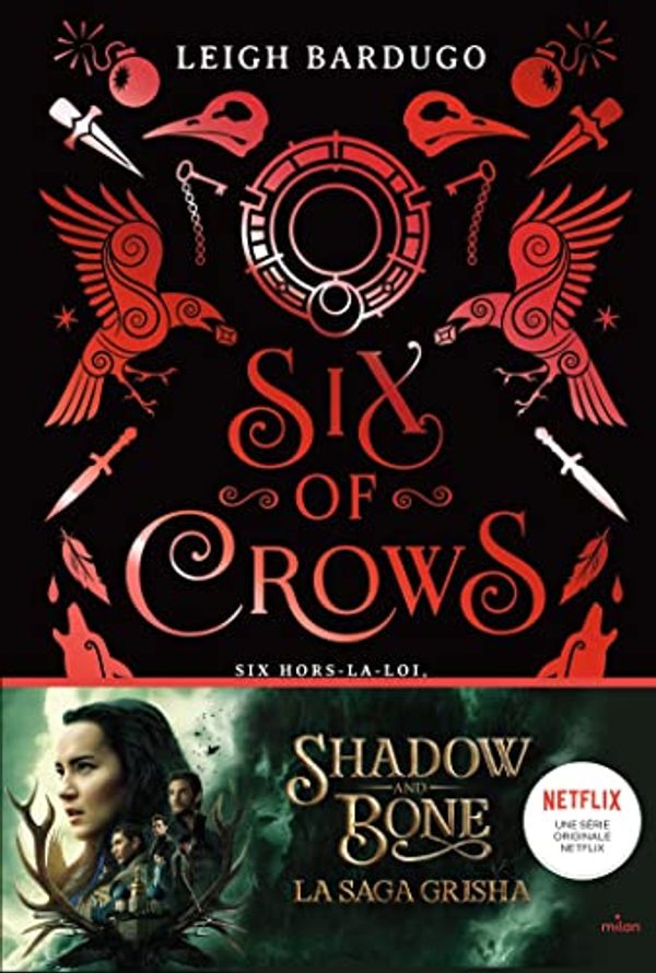 Cover Art for 9782408032272, Six of crows, Tome 01: Six of crows by Leigh Bardugo