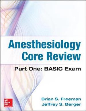 Cover Art for 9780071821377, Anesthesiology Core Review by Brian Freeman, Jeffrey Berger