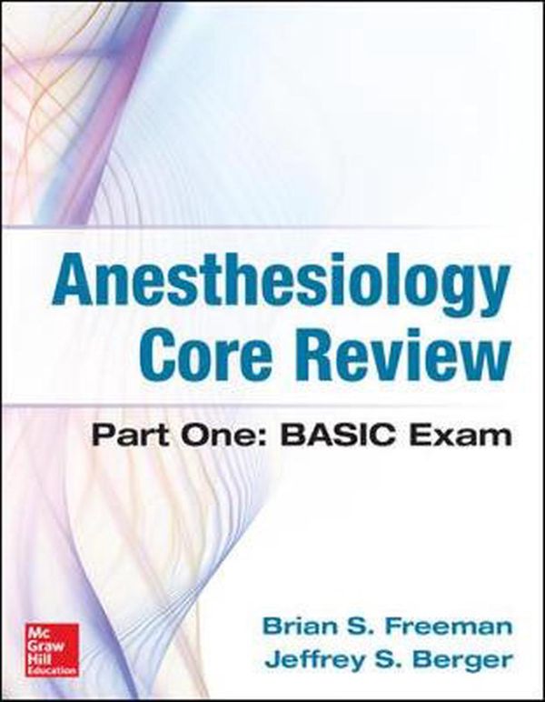 Cover Art for 9780071821377, Anesthesiology Core Review by Brian Freeman, Jeffrey Berger