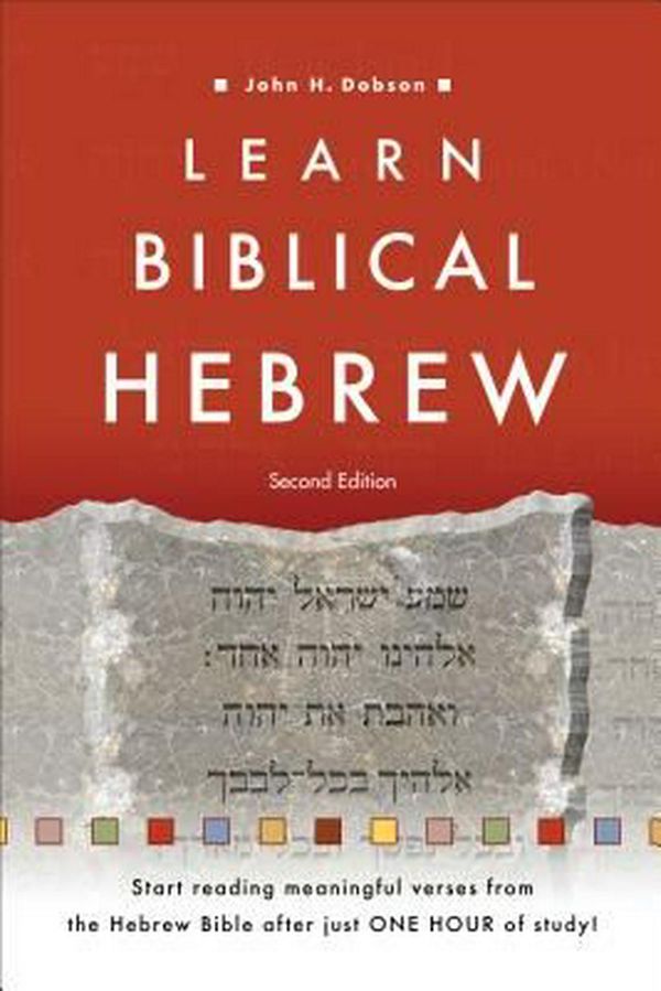 Cover Art for 9780801097423, Learn Biblical Hebrew by John H. Dobson
