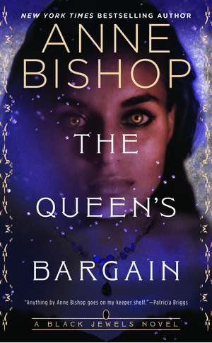 Cover Art for 9781984806635, The Queen's Bargain by Anne Bishop
