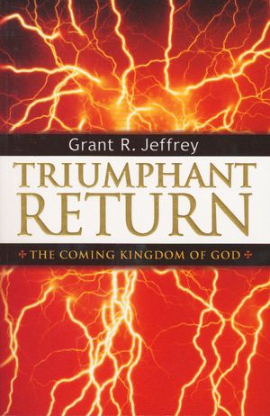 Cover Art for 9780921714644, Triumphant Return by Grant R. Jeffrey