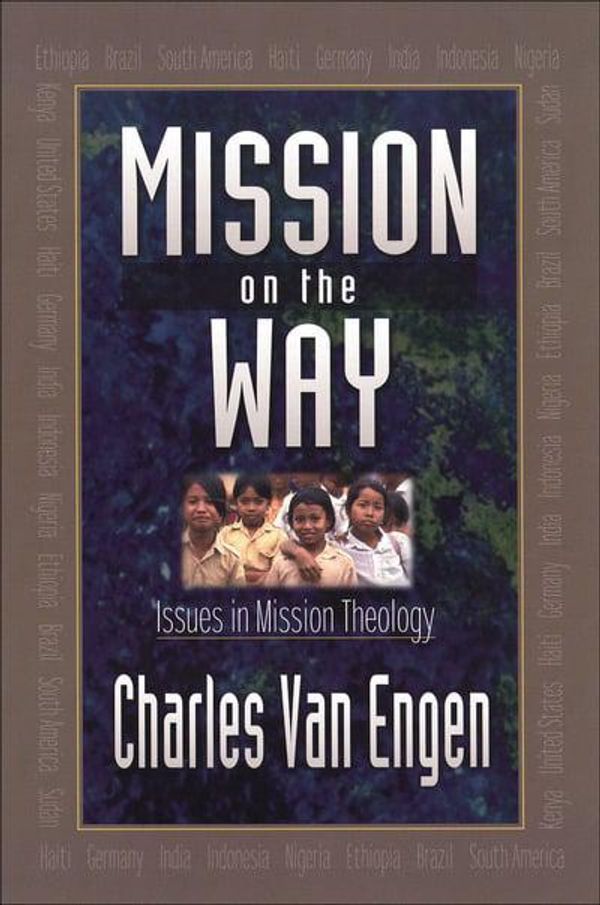 Cover Art for 9780801020902, Mission on the Way by Van Engen, Charles E