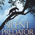 Cover Art for 9781509862788, Silent Predator by Tony Park