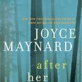 Cover Art for 9780062257420, After Her by Joyce Maynard