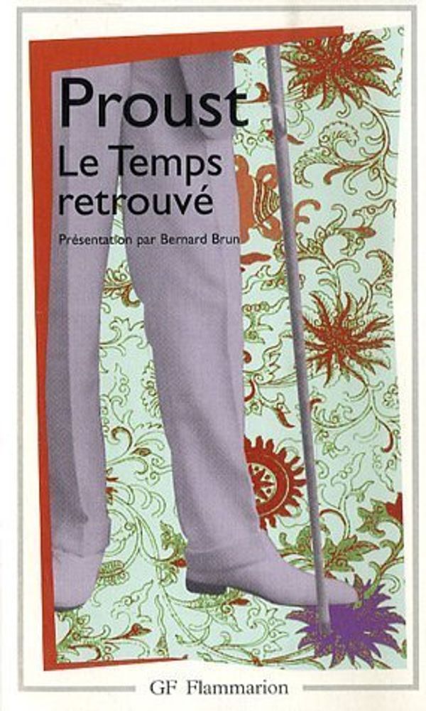 Cover Art for 9782080704498, Le Temps Retrouve (Garnier-Flammarion) by Marcel Proust