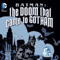 Cover Art for 9781401258061, Batman The Doom That Came To Gotham by Mike Mignola