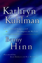 Cover Art for 9780785268581, Kathryn Kuhlman by Benny Hinn